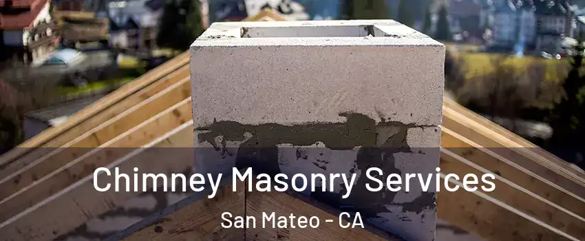 Chimney Masonry Services San Mateo - CA