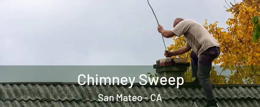  Chimney Sweep San Mateo - CA